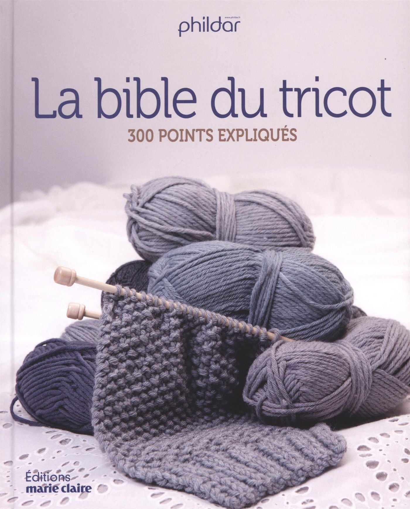 La Bible du tricot 320 points expliqués - nouvelle édition