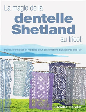La magie de la dentelle Shetland au tricot